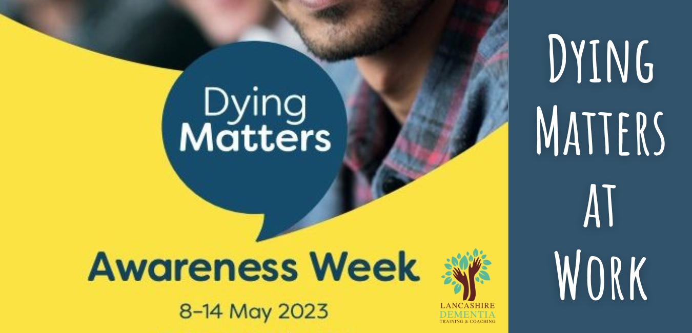 Read more about the article Dying Matters at Work